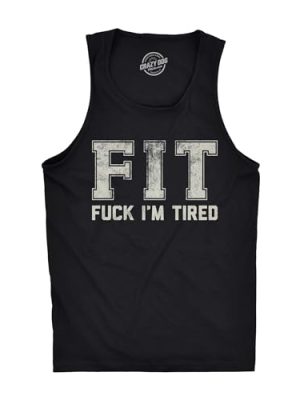 Mens Funny Fitness Tank FIT Fuck Im Tired Sarcastic Graphic Tanktop for Men