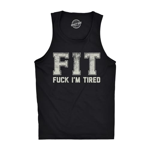 Mens Funny Fitness Tank FIT Fuck Im Tired Sarcastic Graphic Tanktop for Men